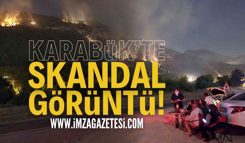 Karabük'te Skandal Görüntü: Keyif Yaparak Yangını İzlediler
