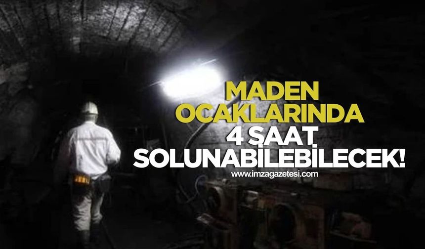 Maden ocaklarında 4 saat solunabilecek!