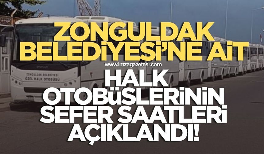 Zonguldak Belediyesi AVM ve BEUN'a yolcu taşıyan halk otobüslerinin sefer saatini açıkladı
