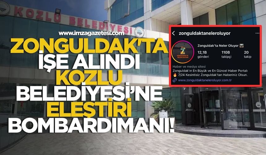 Zonguldak'ta İşe Alındı, Kozlu Belediyesi'ne Eleştiri Bombardımanı!