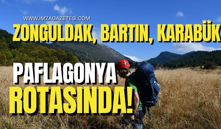 Zonguldak, Bartın, Karabük, Sinop, Çankırı ve Kastamonu Paflagonya rotasında!