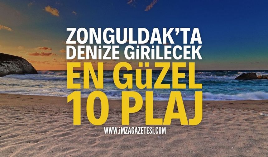 Zonguldak’ta denize girilebilecek en iyi 10 plaj!
