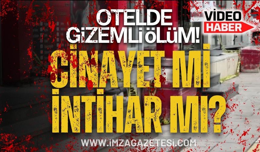 20 Yaşındaki Kadının Otelde Gizemli Ölümü! İntihar Mı, Cinayet Mi?