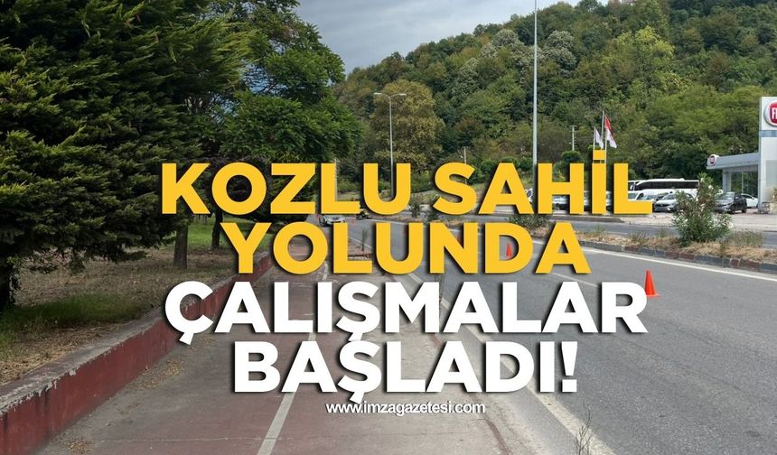 Ali Duyar İmza Gazetesi’ne açıklamıştı! Kozlu sahil yolunda çalışmalar başladı!