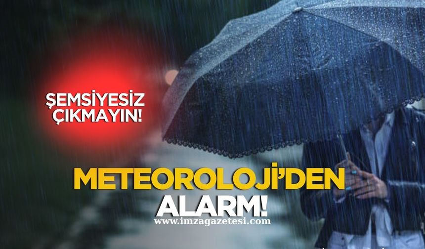 Meteoroloji Alarm Verdi! O gün şemsiyesiz çıkmayın!