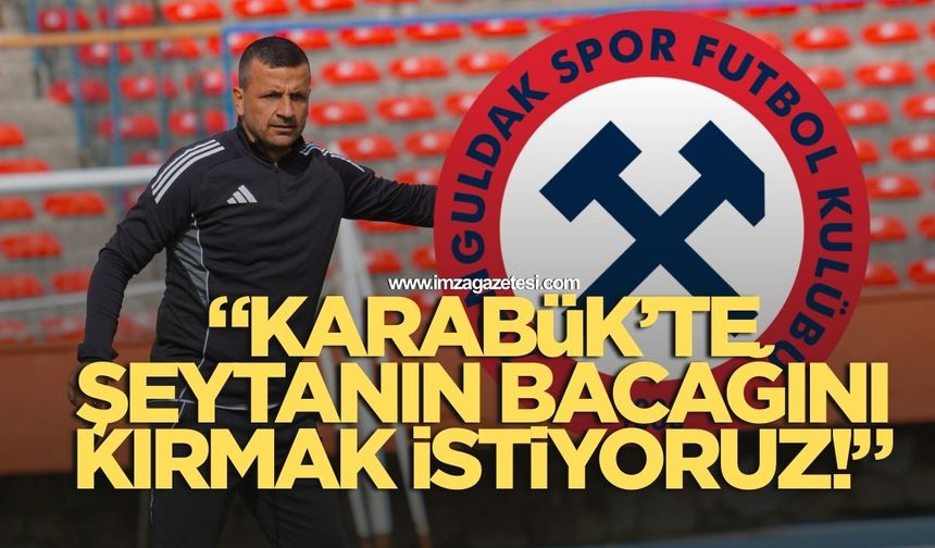 Cafer Elek, “Karabük’te şeytanın bacağını kırmak istiyoruz”