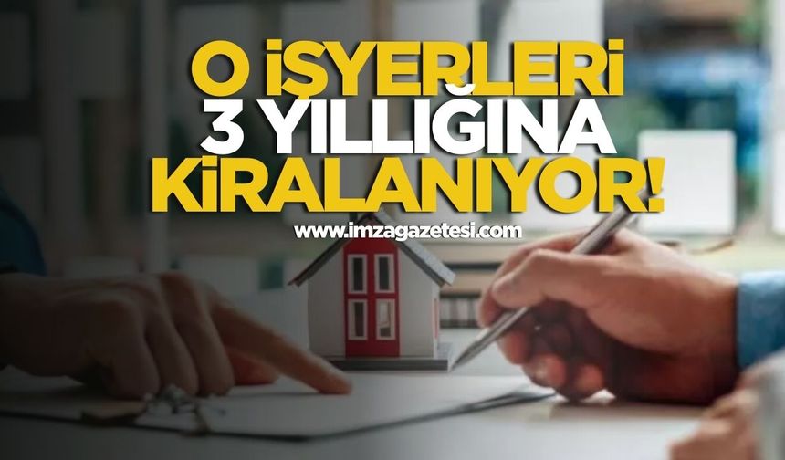 0 iş yerleri 3 yıllığına kiralanıyor!