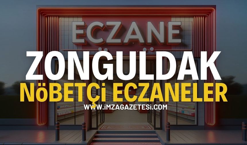 Zonguldak Nöbetçi Eczane: 6 Eylül Cumartesi 2025