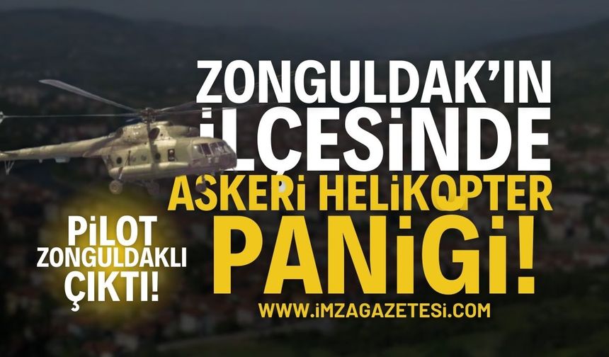 Zonguldak'ın İlçesinde Askeri Helikopter Paniği!