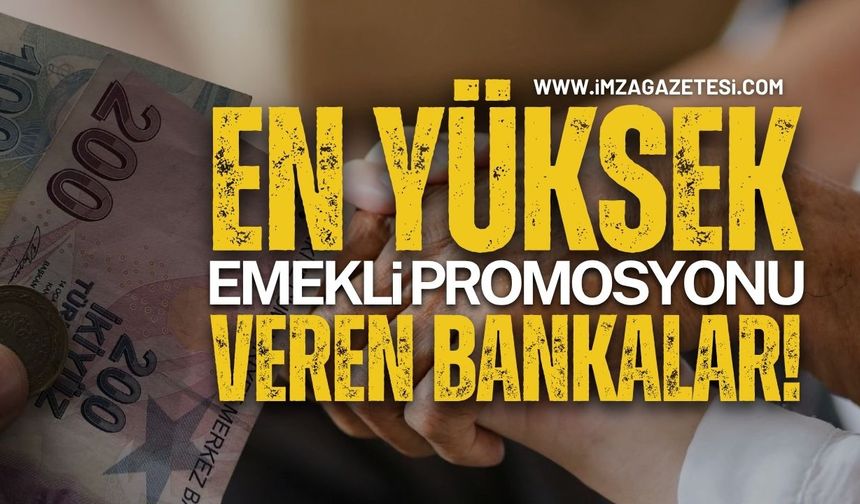 Bankaların Emekli Promosyon Kampanyaları Ekim 2025: En Yüksek Emekli Promosyonu Hangi Banka Veriyor?