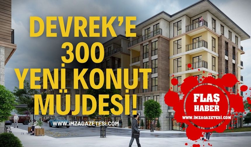 Devrek’e 300 Yeni Konut Müjdesi! Tokİ Projesi Onaylandı