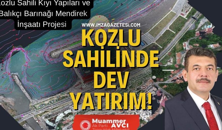 Kozlu Sahilinde Dev Yatırım!