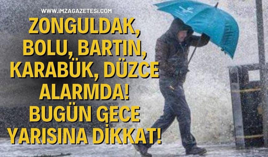 Zonguldak, Bolu, Bartın, Karabük, Düzce Alarmda! Bugün Gece Yarısına Di̇kkat!