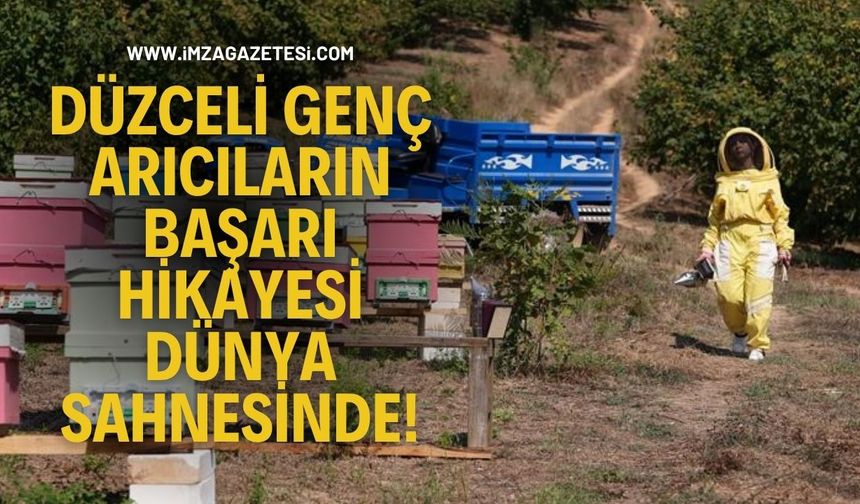 Düzceli Genç Arıcıların Başarı Hikayesi Dünya Sahnesinde!