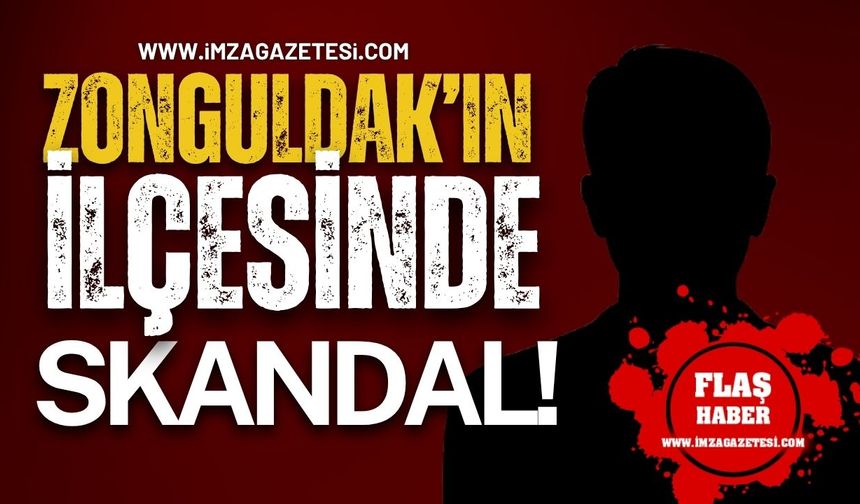 Zonguldak'ın O İlçesinde Skandal!