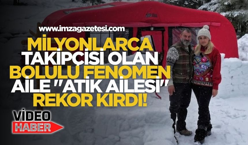 Milyonlarca Takipçisi Olan Bolulu Fenomen Aile "Atik Ailesi" Rekor Kırdı!