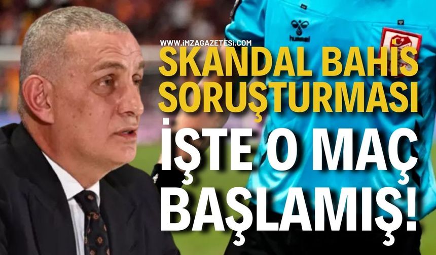 Skandal Bahis Soruşturması İşte O Maç Başlamış!