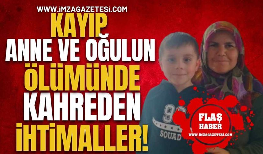 Kastamonu Bozkurt'ta Cansız Bedenlerine Ulaşılan Kayıp Anne ve Oğulun Ölümünde Kahreden İhtimaller!