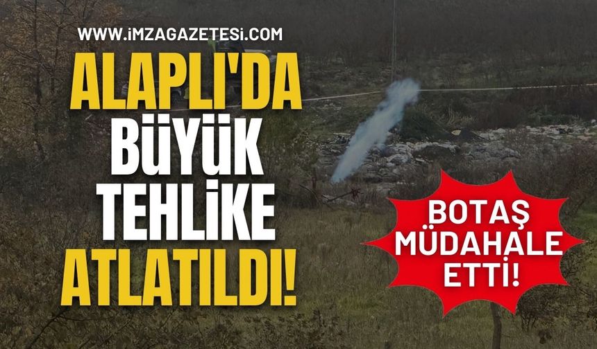 Alaplı'da Büyük Tehlike Atlatıldı! BOTAŞ Müdahale Etti!