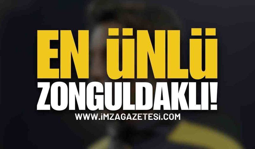 En Ünlü Zonguldaklı Kim? | Zonguldak haber