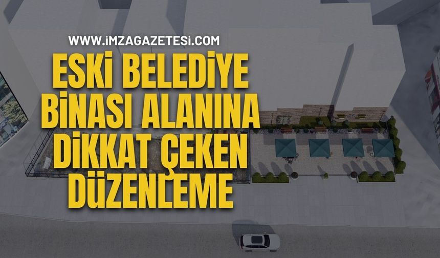 Eski Ereğli Belediye Binası Alanında Dikkat Çeken Yenilik!