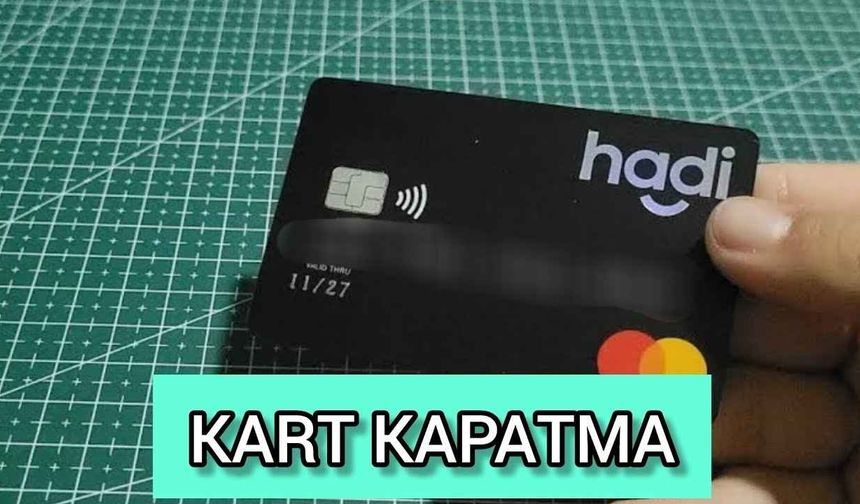 Hadi Kart İptal Etme Başvurusu Nasıl Yapılır?