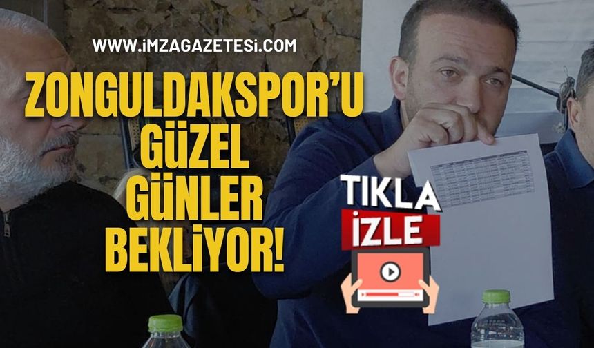 Zonguldakspor'u Güzel Günler Bekliyor