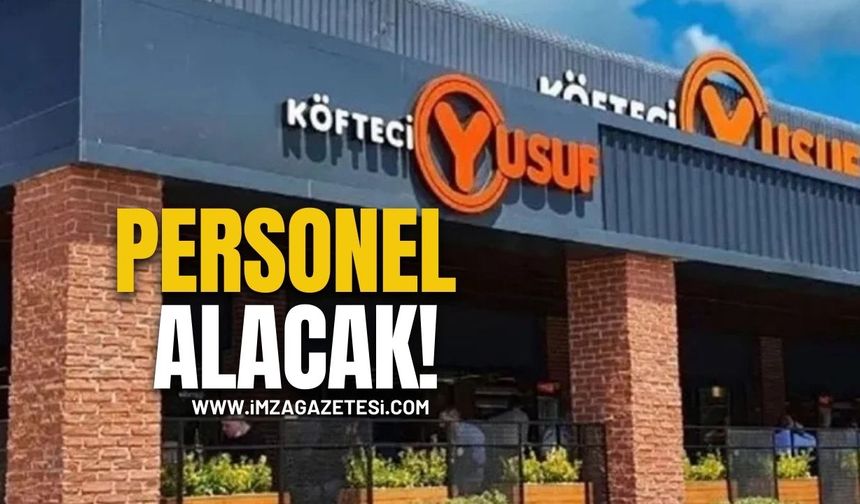 Köfteci Yusuf, Kilimli’de Yeni Şubesi İçin Personel Arıyor!