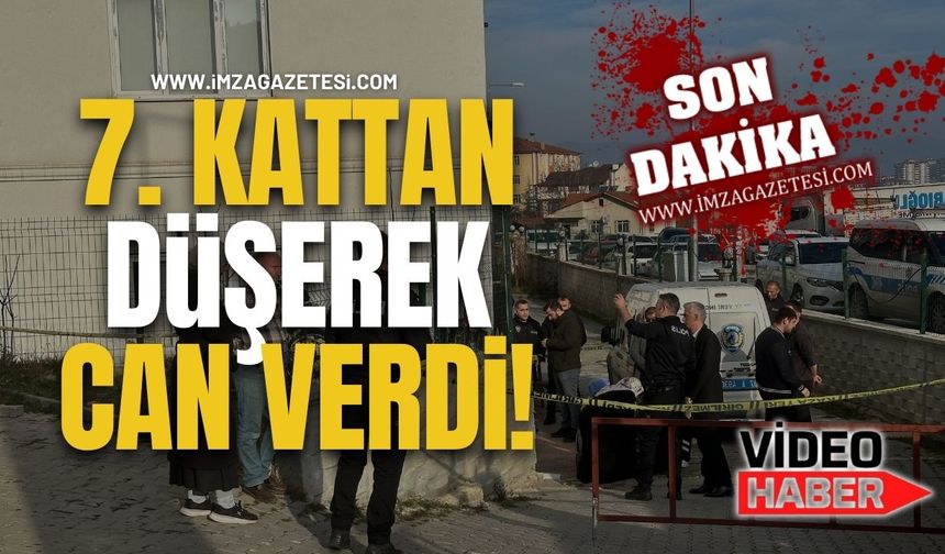 Korkunç Ölüm! Yedinci Kattan Düşerek Can Verdi!