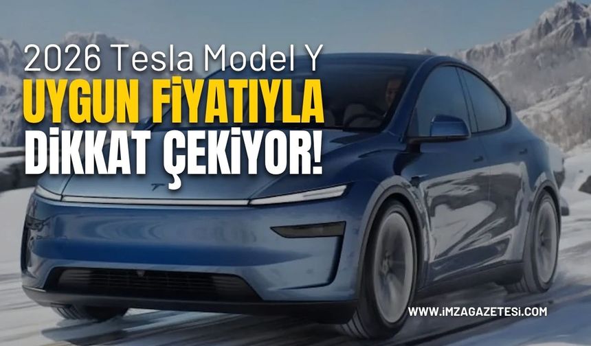 2026 Tesla Model Y Uygun Fiyatıyla Dikkat Çekiyor!