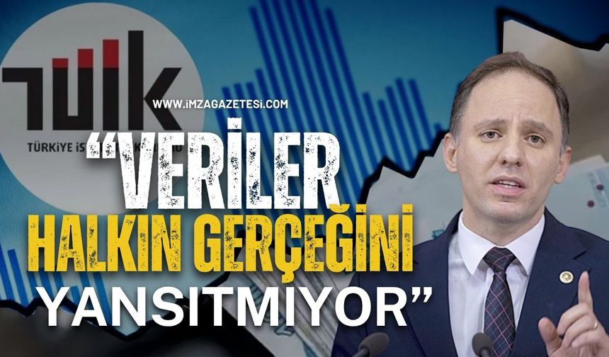 Yavuzyılmaz’dan TÜİK’e sert tepki: “Sipariş üzerine açıklanan veriler halkın gerçeğini yansıtmıyor”