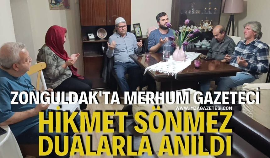 Zonguldak'ta Merhum Gazeteci Hikmet Sönmez Dualarla Anıldı