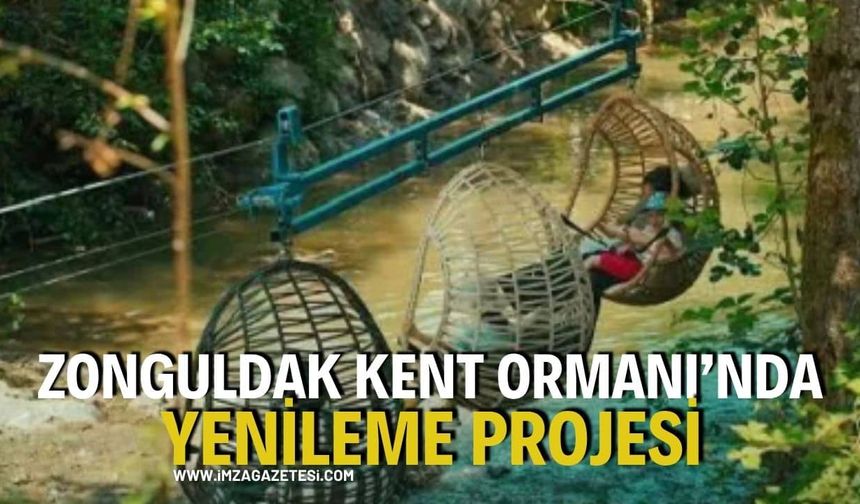 Zonguldak Kent Ormanı'ndan Yenileme Projesi