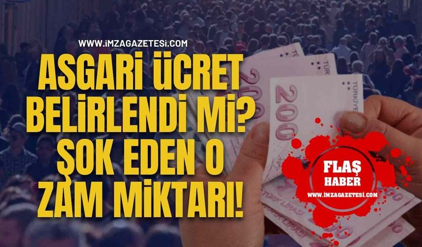 Asgari Ücret Belirlendi Mi? Şok Eden O Zam Miktarı!