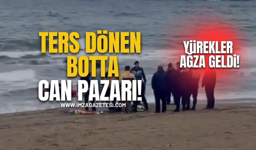 Ters dönen botta can pazarı! Yürekler ağza geldi!