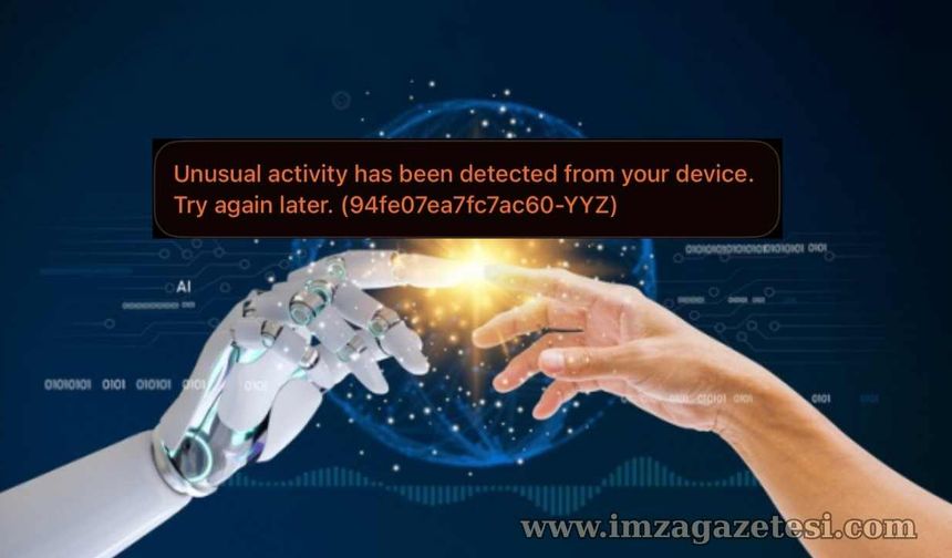 ChatGPT “Unusual Activity Has Been Detected From Your Device. Try Again Later” Hatası Çözümü