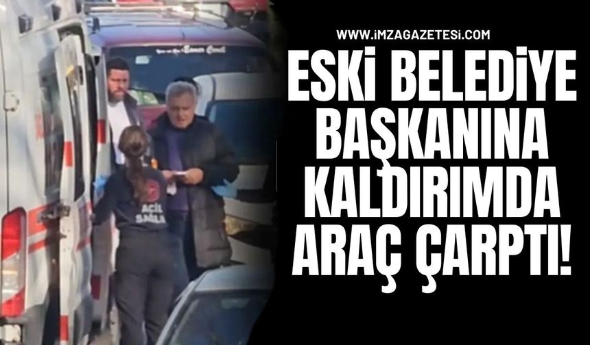 Eski Belediye Başkanına Kaldırımda Araç Çarptı!