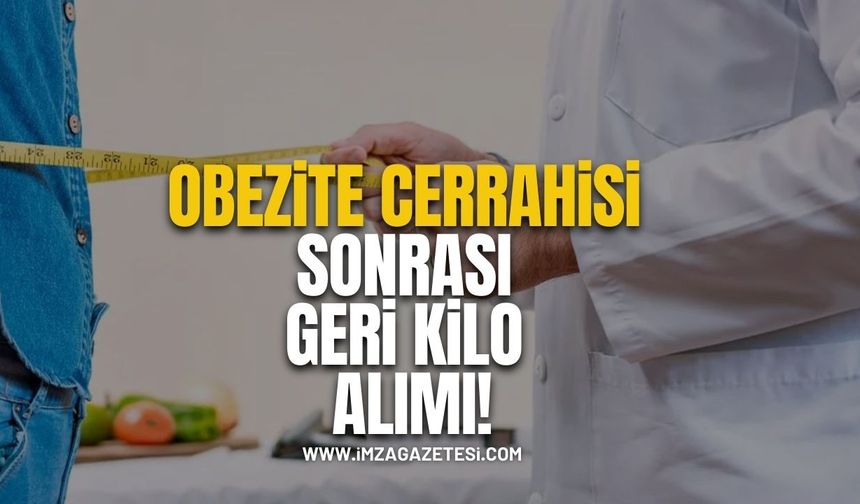 Obezite Cerrahisi Sonrası Kilo Geri Alımı: Nedenleri, Risk Faktörleri ve Önleme Yaklaşımları...