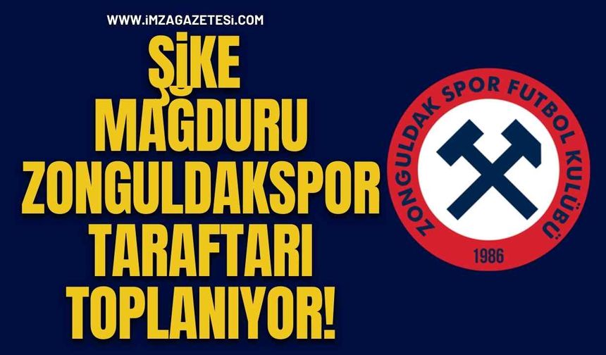 Şike Mağduru Zonguldakspor Taraftarı Toplanıyor!