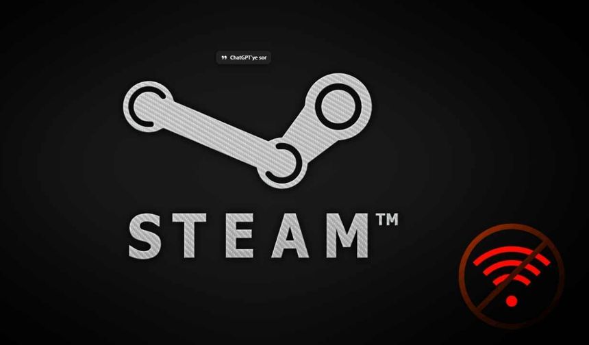 Steam Bağlantı Yok Hatası Çözümü 2025