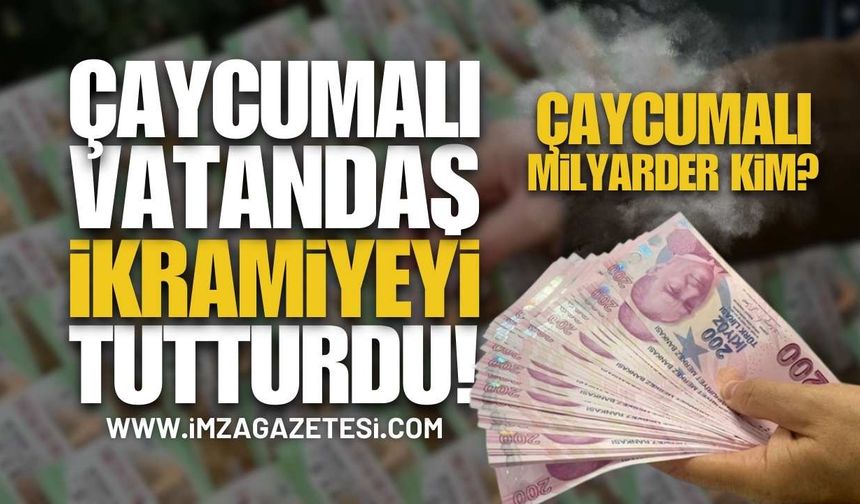 Zonguldak Çaycuma'da Çılgın Milyarder Kim?