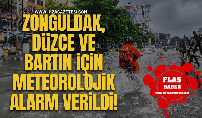 Zonguldak, Düzce ve Bartın İçin Meteorolojik Alarm Verildi!