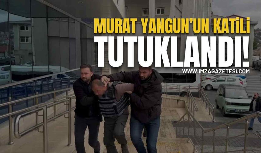 Murat Yangun'un Öldüren Şahıs Tutuklandı!