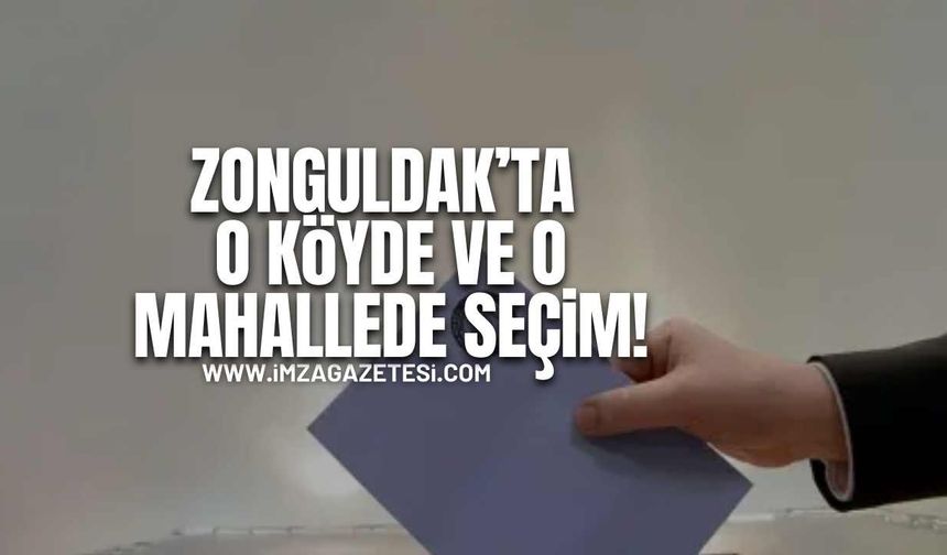 Zonguldak’taki O Köyde ve O Mahallede Seçim…!