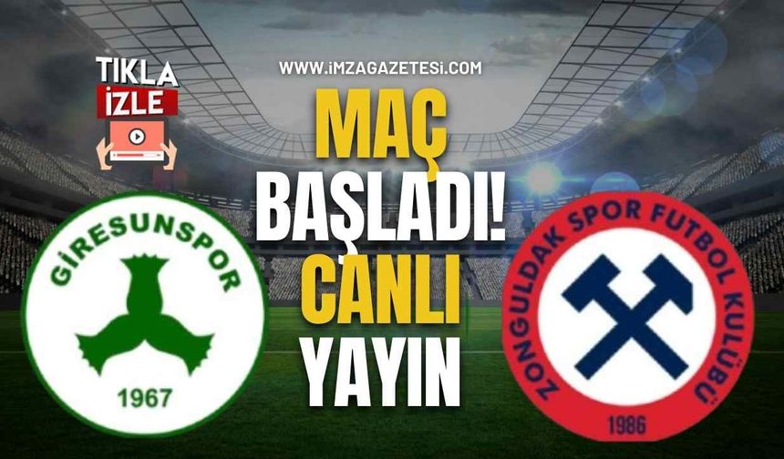Giresunspor – Zonguldakspor Maçı Başladı!