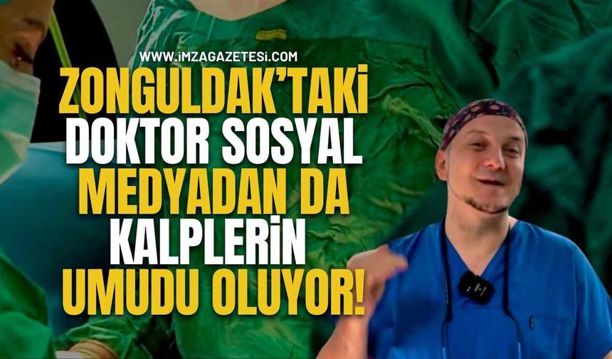Zonguldak’taki Doktor Sosyal Medyadan da Kalplerin Umudu Oluyor!