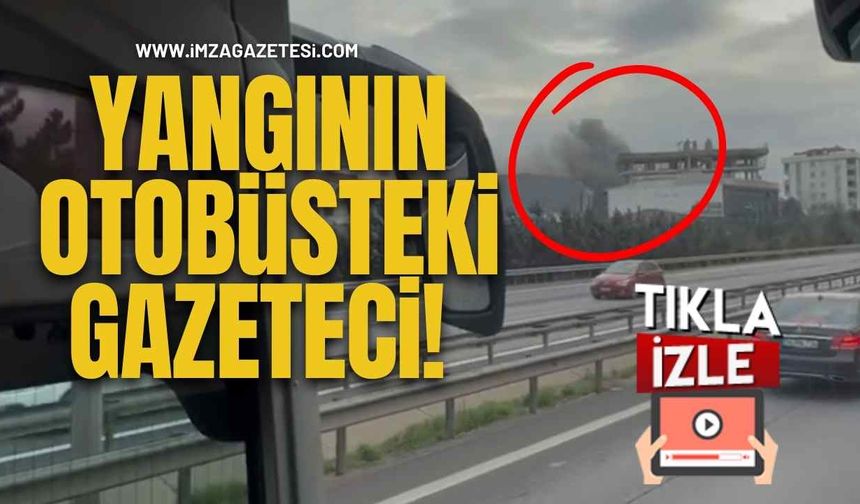 Yangının Otobüsteki Gazeteci…!