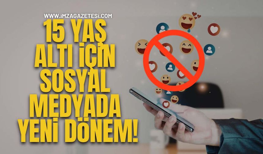 15 Yaş Altı İçin Sosyal Medyada Yeni Dönem!