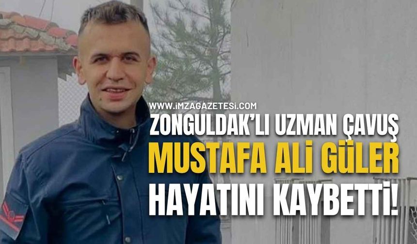 Uzman Çavuş Mustafa Ali Güler, Hayatını Kaybetti!