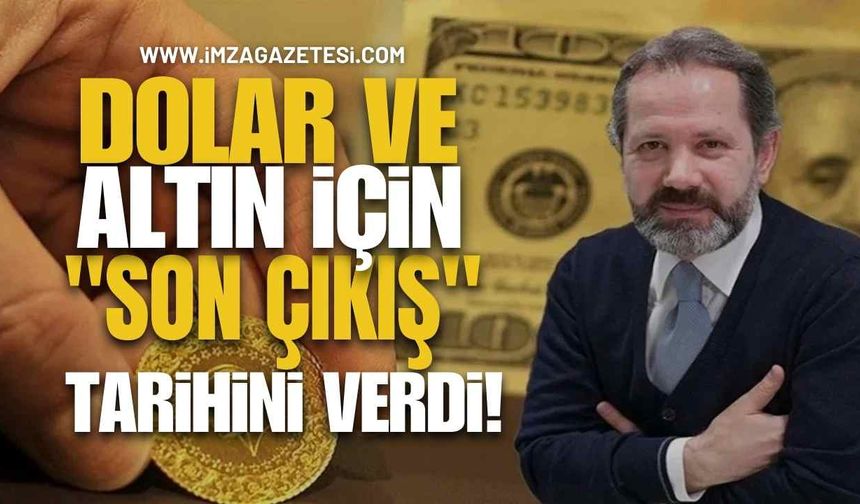 İslam Memiş Dolar ve Altın İçin "Son Çıkış" Tarihini Verdi!